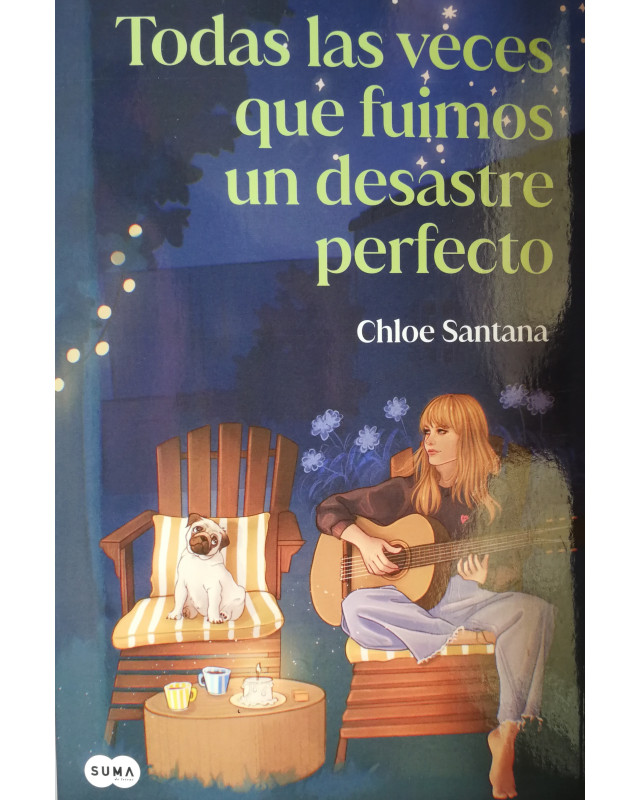 Todas las veces que fuimos un desastre perfecto - Novela Juvenil Realista | La estantería