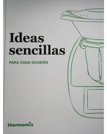 Ideas Sencillas para Cada Ocasión - Recetas Thermomix® para el día a día