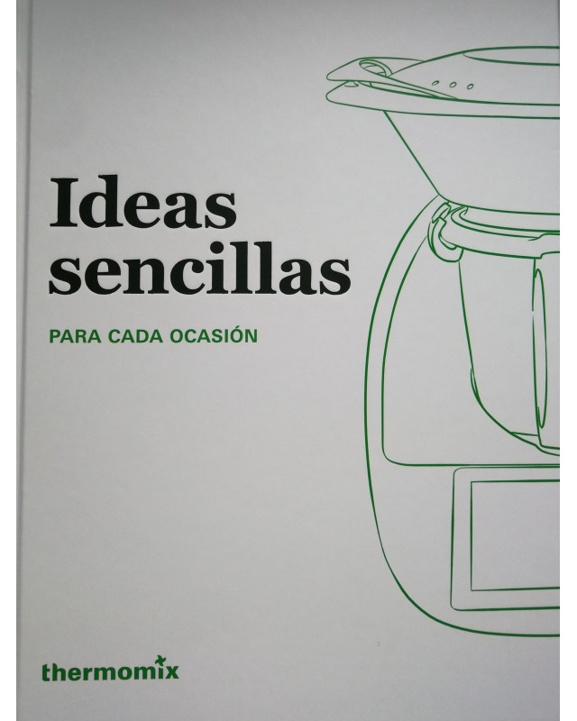 Ideas Sencillas para Cada Ocasión - Recetas Thermomix® para el día a día
