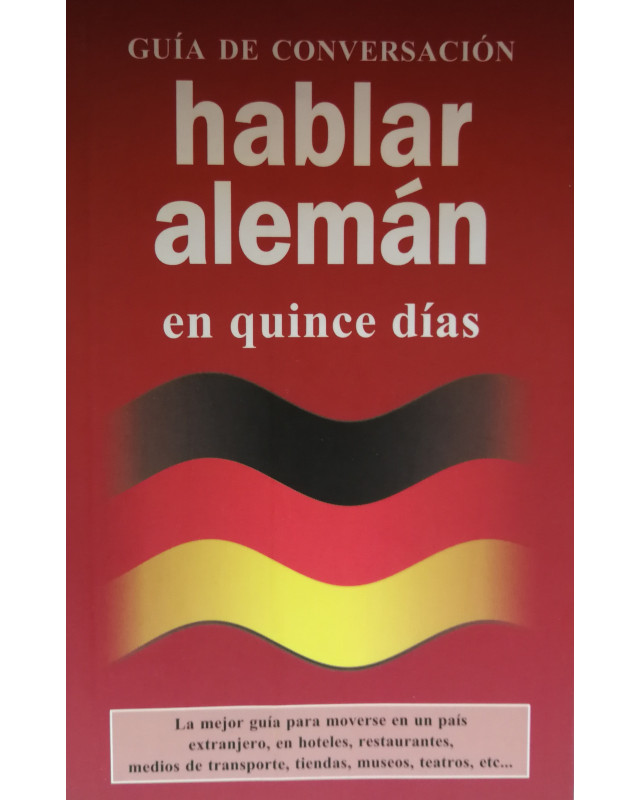 Guía de conversación: Hablar alemán en quince días | Alemán práctico